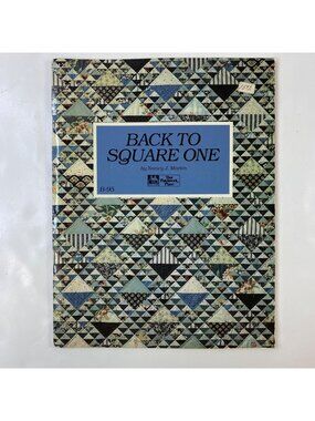 Back To Square One Quilt Book Nancy J. Martin That Patchwork Place